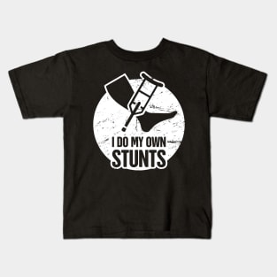 Stunts - Funny Broken Leg Get Well Soon Gift Kids T-Shirt